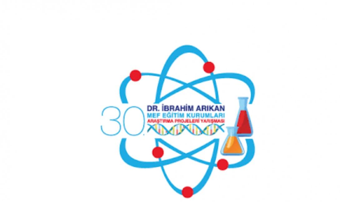 30. Dr. İbrahim Arıkan MEF Eğitim Kurumları Araştırma Projeleri Yarışması Finallerindeyiz!